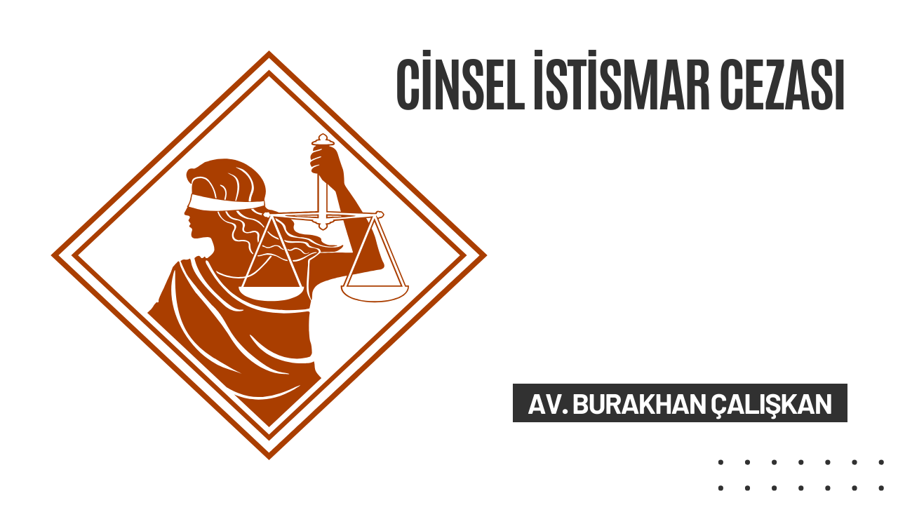 Cinsel İstismar Cezası Nedir?