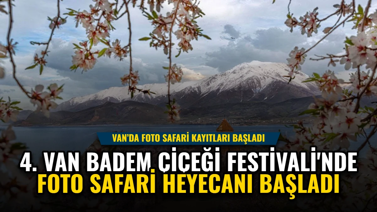 4. Van Badem Çiçeği Festivali'nde Foto Safari Heyecanı Başladı