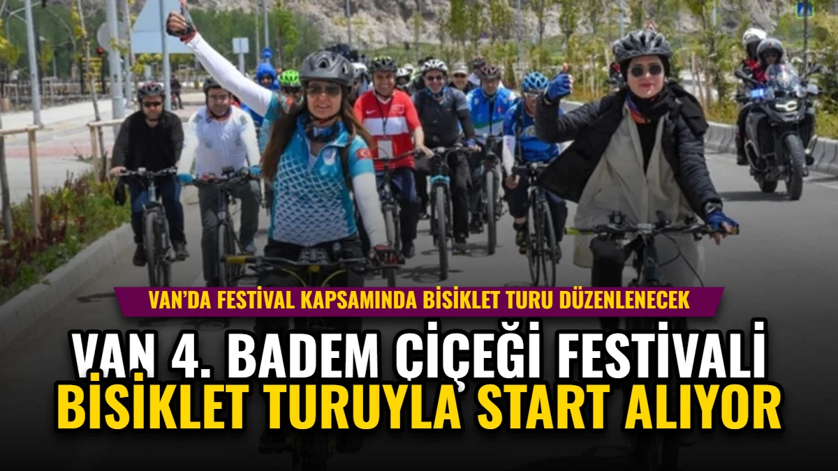 Van 4. Badem Çiçeği Festivali Bisiklet Turuyla Start Alıyor