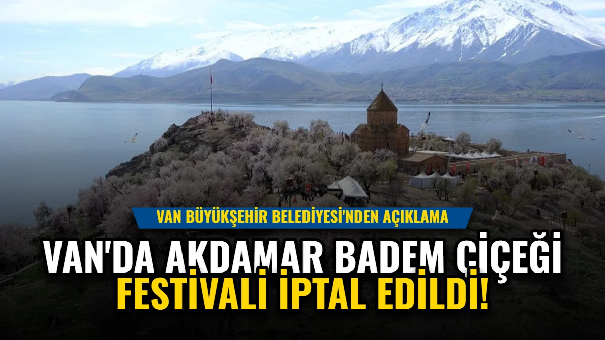 Van'da Akdamar Badem Çiçeği Festivali İptal Edildi