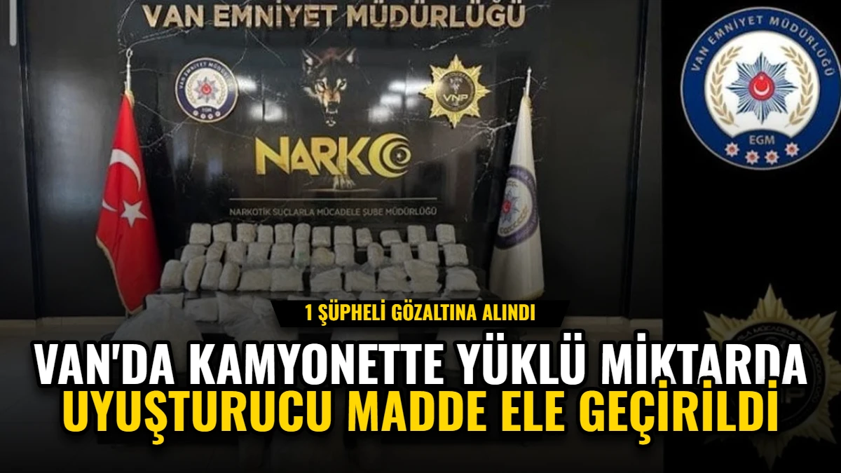 Van'da Kamyonette Yüklü Miktarda Uyuşturucu Madde Ele Geçirildi