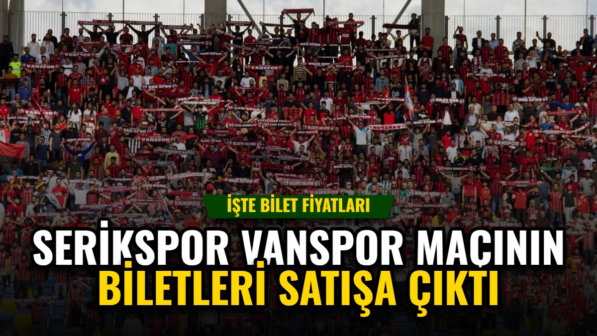 Van Spor FK, Serik Deplasmanında Kritik Maça Çıkıyor: Biletler Satışta