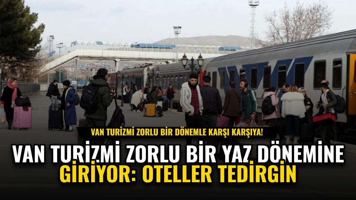 Van Turizmi Zorlu Bir Yaz Dönemine Giriyor: Oteller Tedirgin