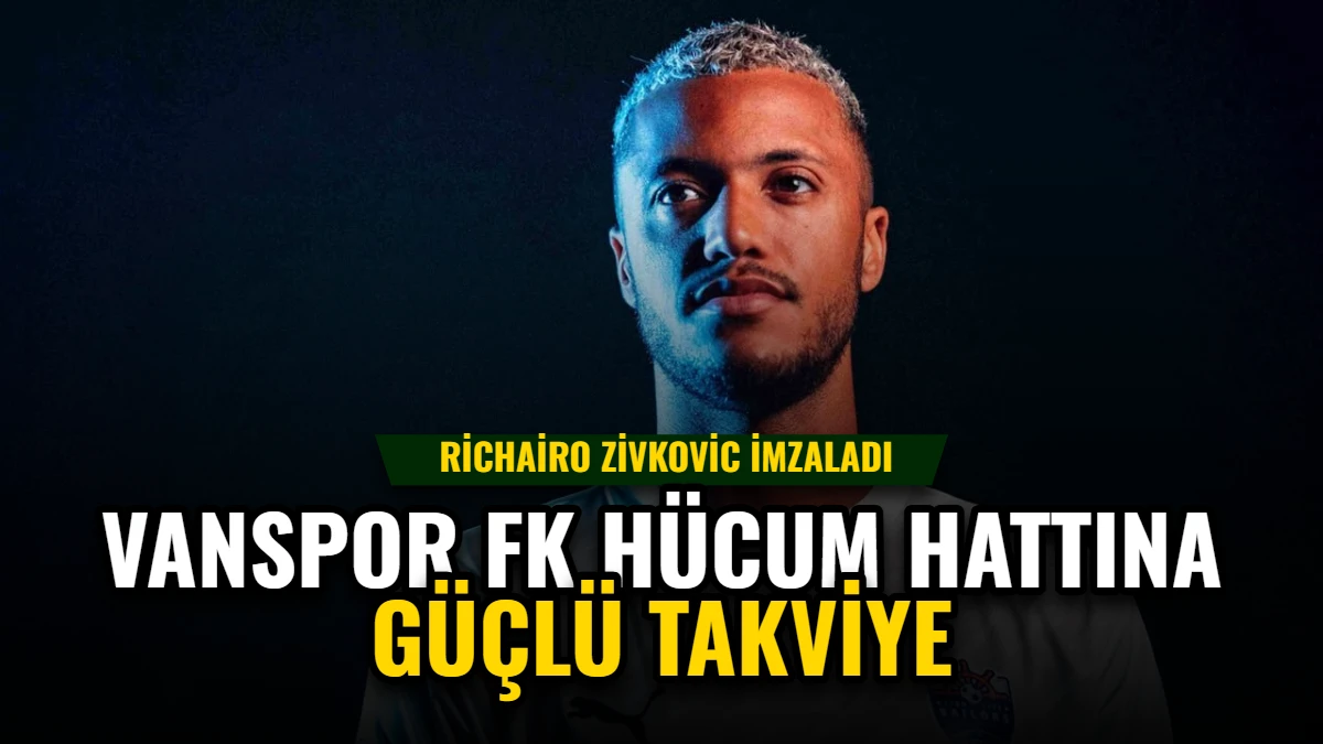 Vanspor FK Hücum Hattına Güçlü Takviye: Richairo Zivkovic İmzaladı