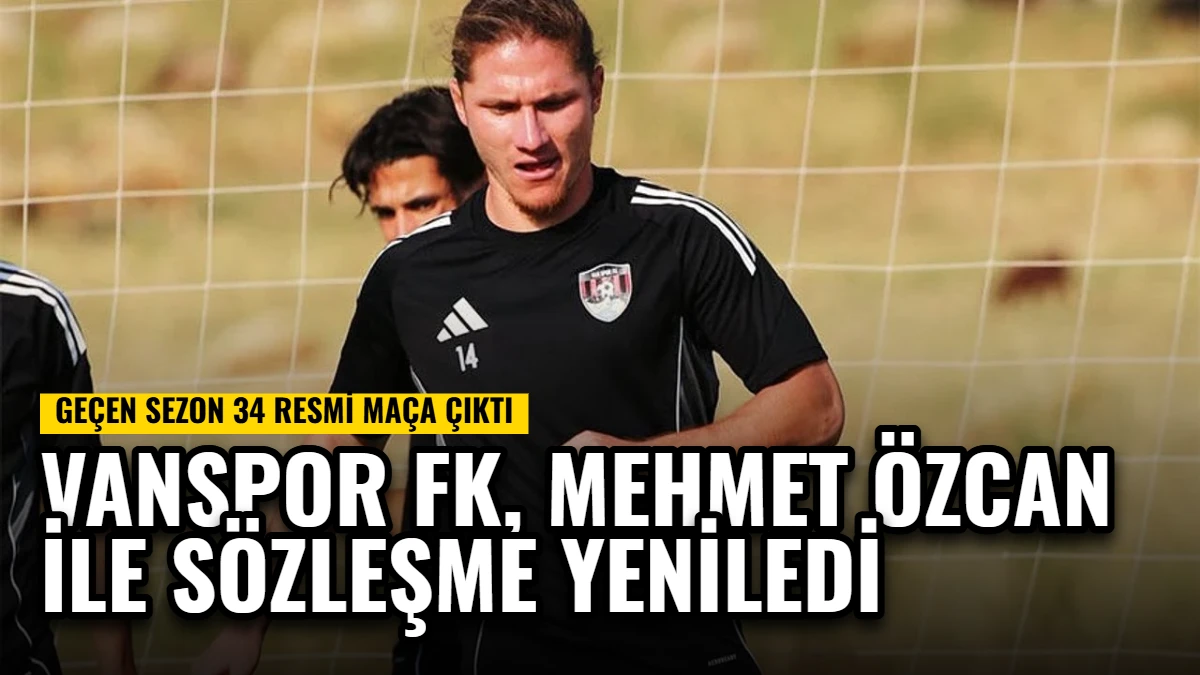 Vanspor FK, Mehmet Özcan ile Sözleşme Yeniledi