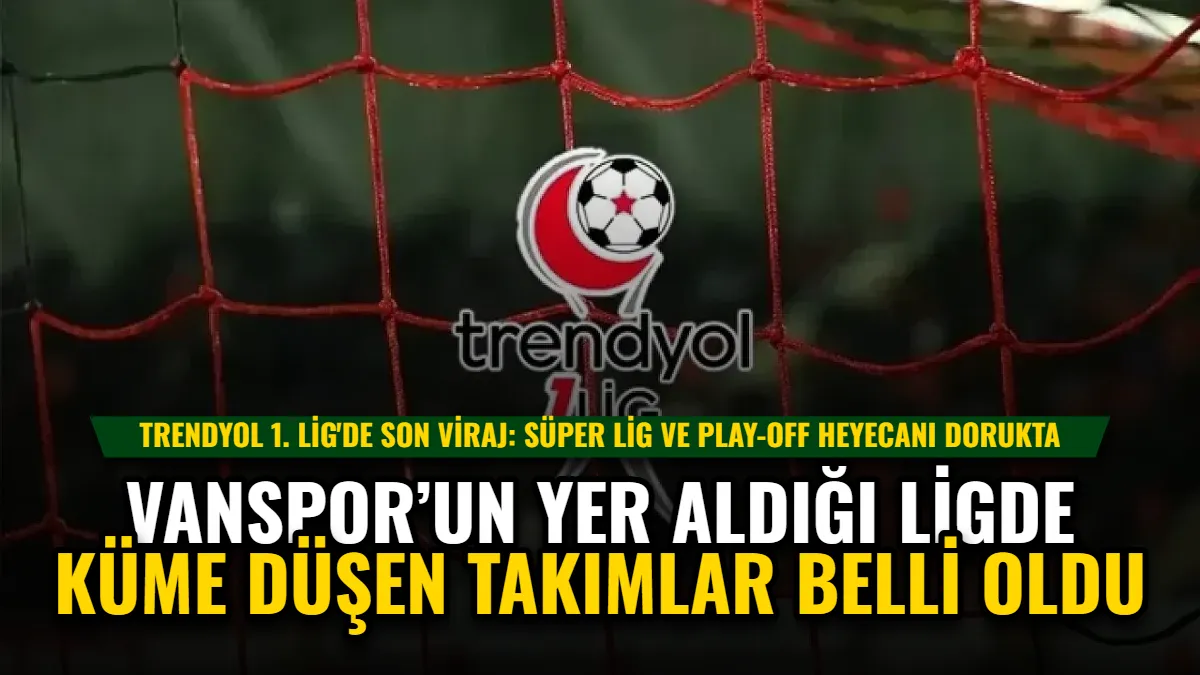 Vanspor’un yer aldığı ligde küme düşen takımlar belli oldu